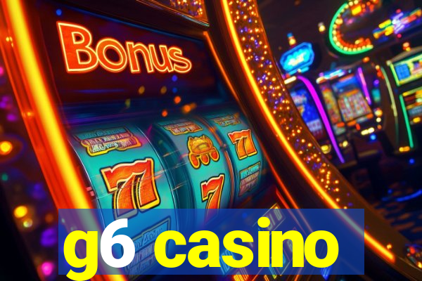 g6 casino
