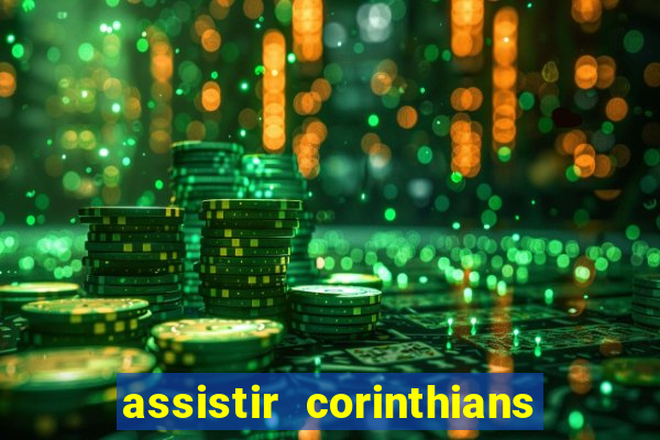 assistir corinthians x sao paulo ao vivo futemax