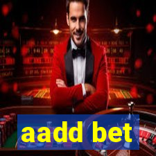 aadd bet