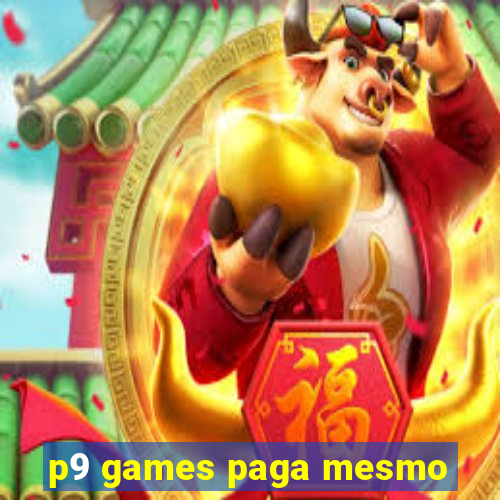 p9 games paga mesmo