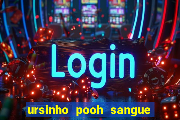 ursinho pooh sangue e mel 2 assistir online dublado