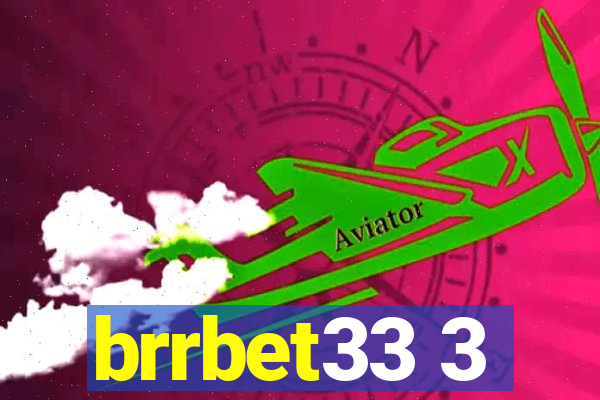 brrbet33 3