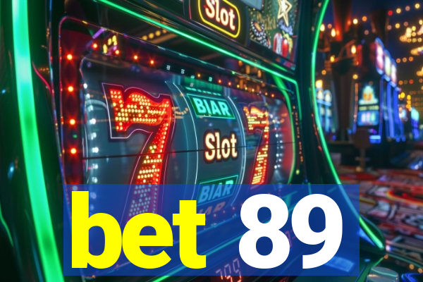 bet 89