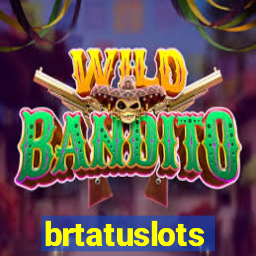 brtatuslots