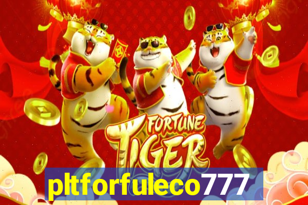 pltforfuleco777