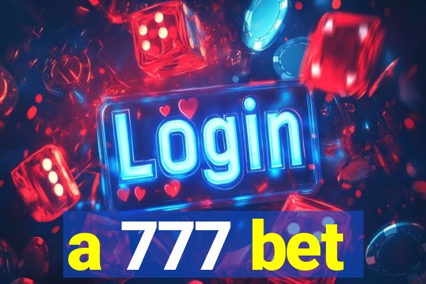 a 777 bet
