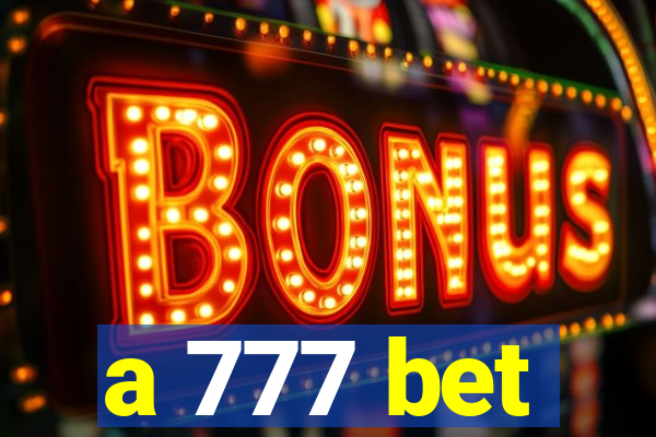 a 777 bet