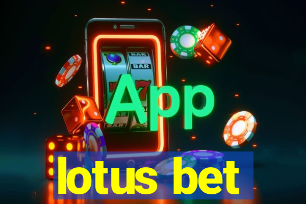 lotus bet