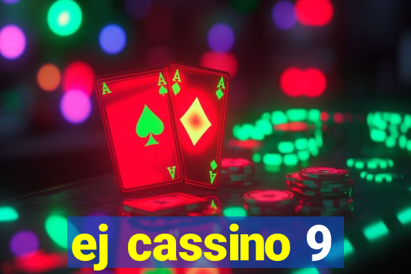 ej cassino 9