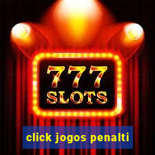 click jogos penalti