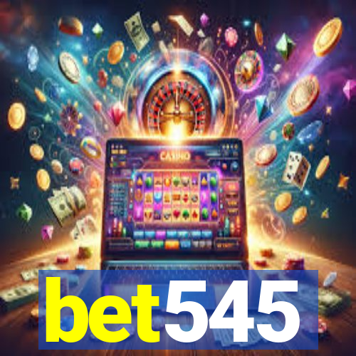 bet545