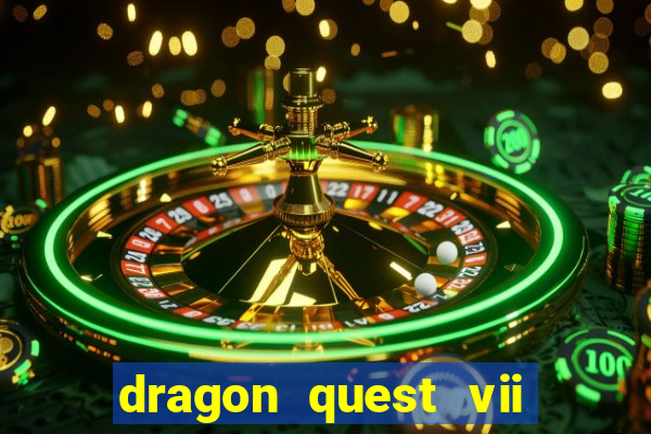 dragon quest vii ps1 rom pt-br
