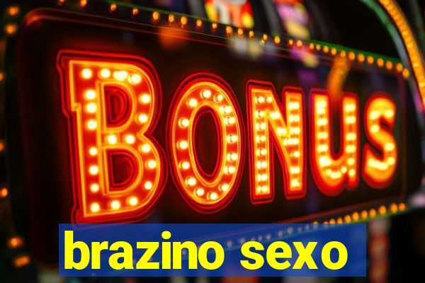 brazino sexo