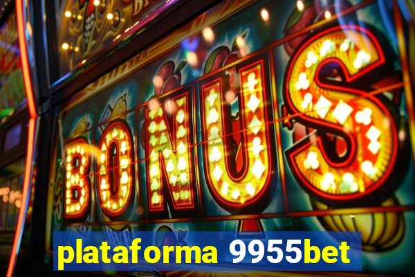 plataforma 9955bet