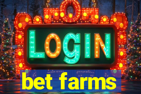 bet farms