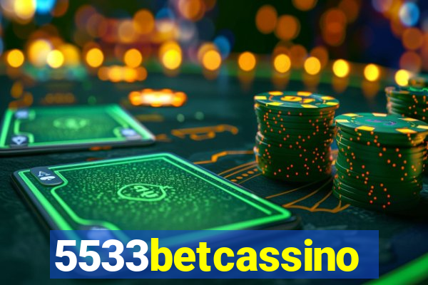 5533betcassino