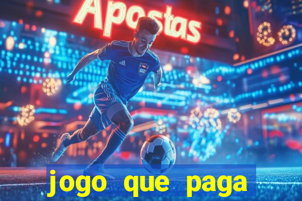 jogo que paga dinheiro de verdade sem precisar depositar