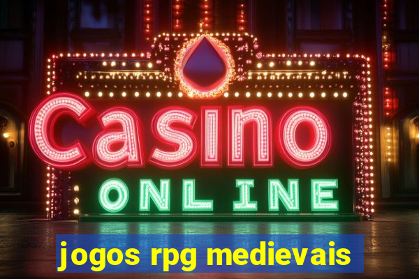 jogos rpg medievais