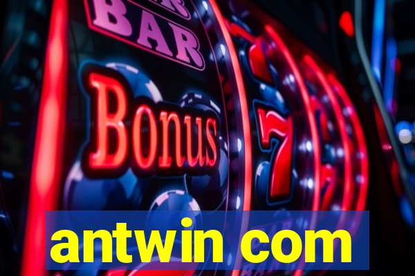 antwin com