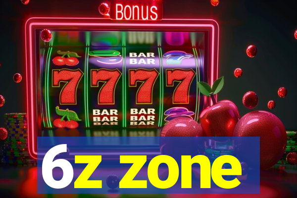 6z zone
