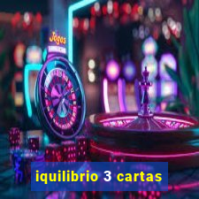 iquilibrio 3 cartas