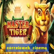 correioweb cinema todos os filmes