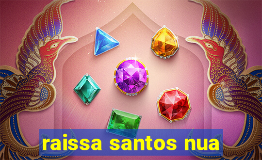 raissa santos nua