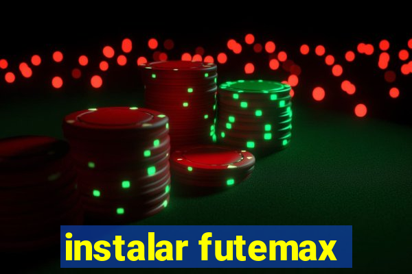 instalar futemax