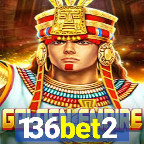 136bet2