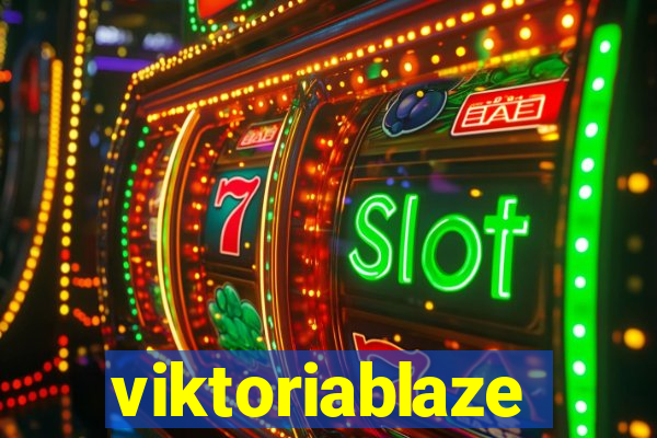 viktoriablaze
