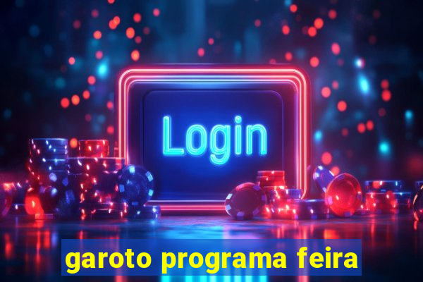garoto programa feira