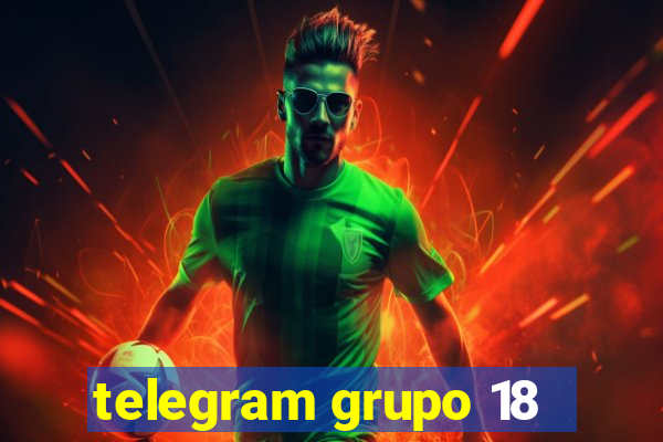 telegram grupo 18