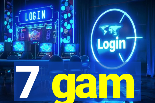 7 gam