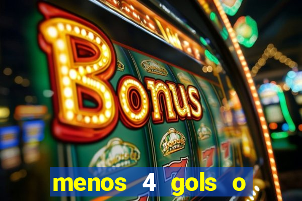 menos 4 gols o que significa