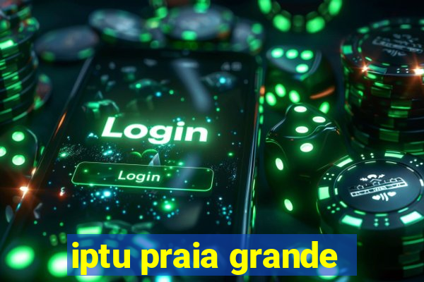 iptu praia grande