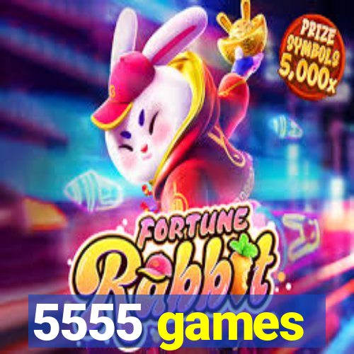 5555 games