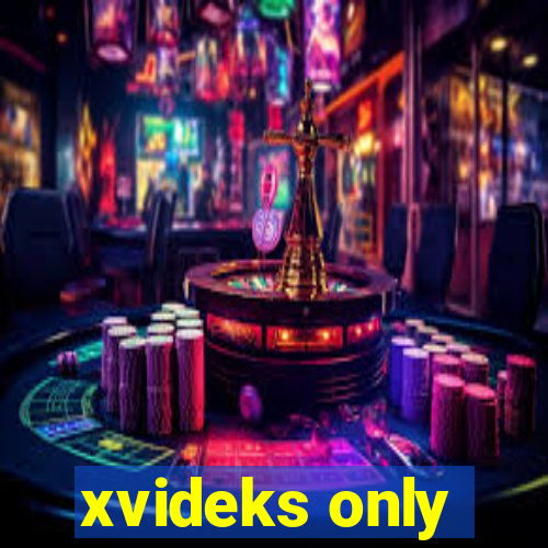 xvideks only