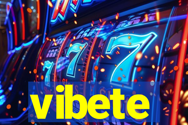 vibete