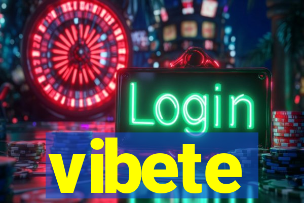 vibete