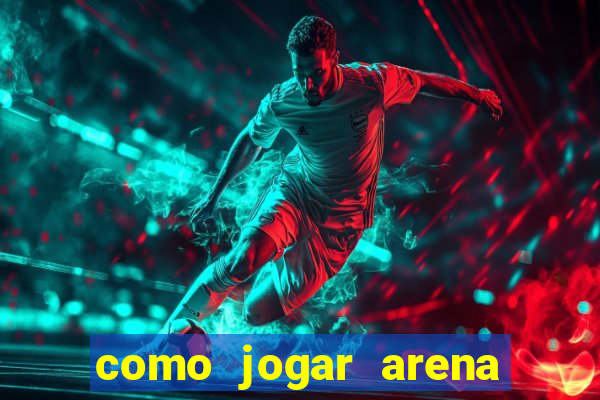 como jogar arena breakout: infinite