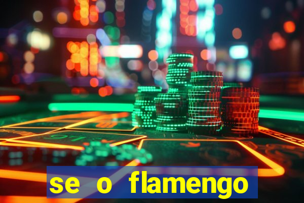 se o flamengo perder hoje o que acontece