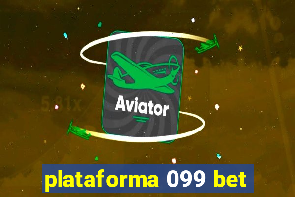 plataforma 099 bet