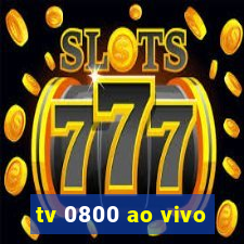tv 0800 ao vivo