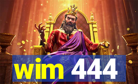 wim 444