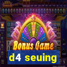 d4 seuing