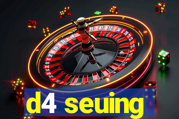d4 seuing