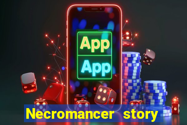 Necromancer story mod apk (unlimited skill points