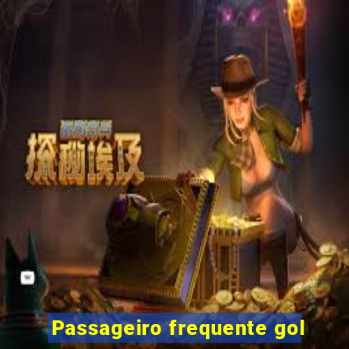 Passageiro frequente gol