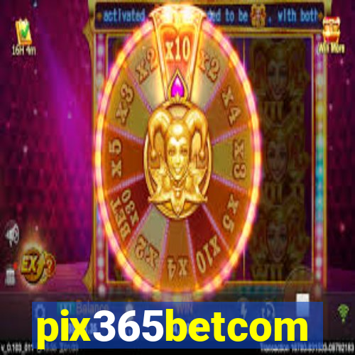 pix365betcom