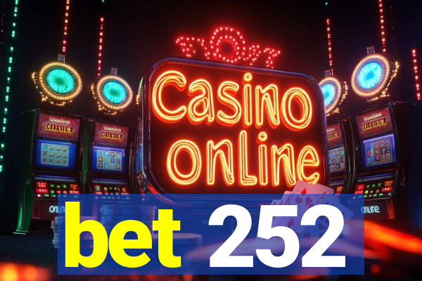 bet 252